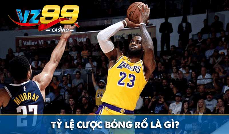 Tỷ lệ cược bóng rổ là gì?