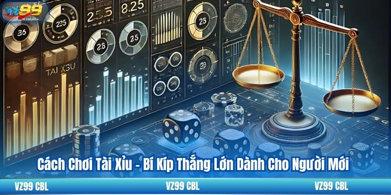 Cách Chơi Tài Xỉu – Bí Kíp Thắng Lớn Dành Cho Người Mới