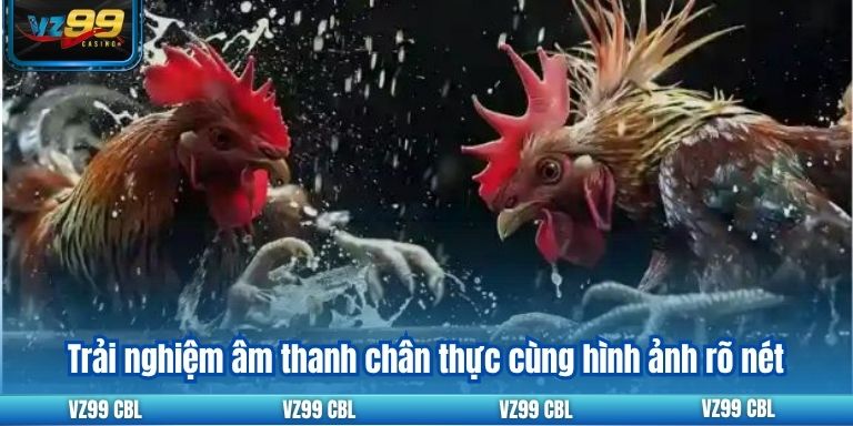 Trải nghiệm âm thanh chân thực cùng hình ảnh rõ nét